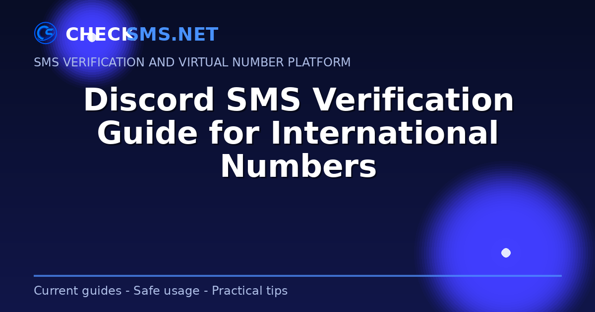 Discord SMS Verification Guide for International Numbers